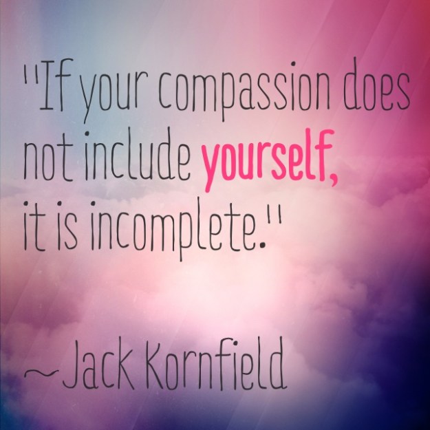 if-your-compassion-does-not-include-yourself-it-is-incomplete-2